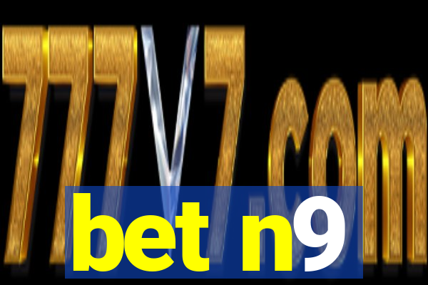 bet n9